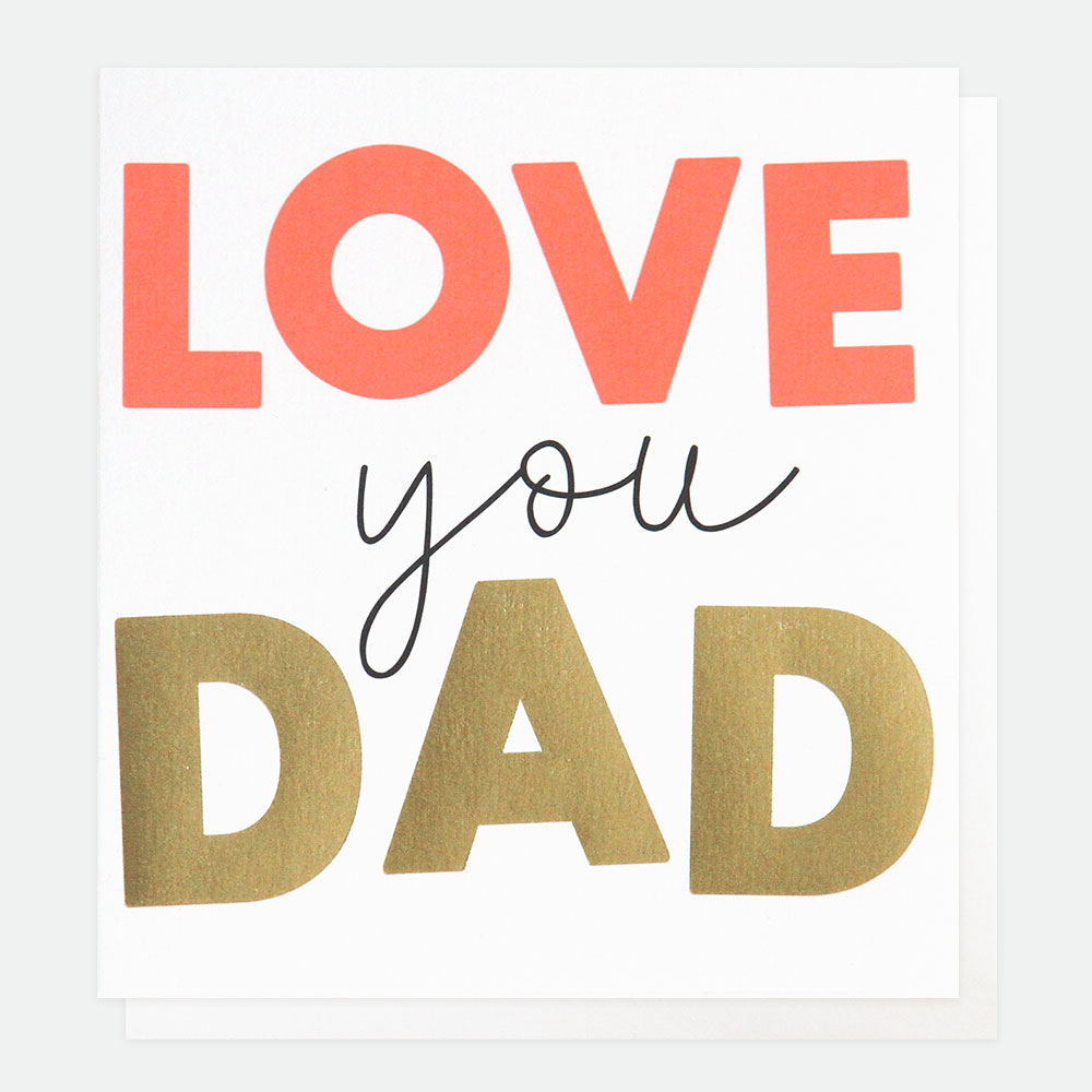 Love You Dad Greeting Card By Caroline Gardner Vibrant Home