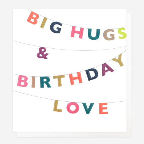 Big Hugs & Birthday Love Birthday Card By Caroline Gardner - Vibrant Home